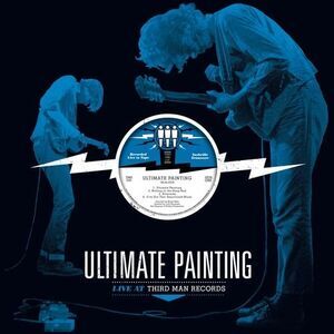 Ultimate Painting - Live From Third Man Records  LP LP